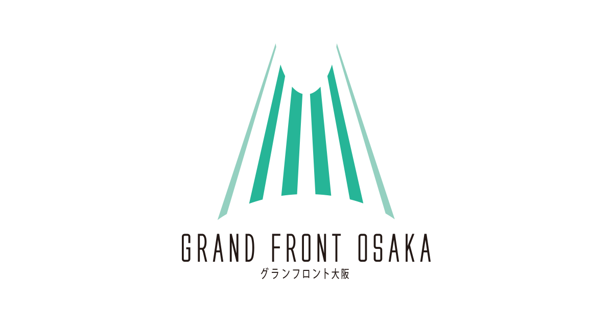 グランフロント大阪｜GRAND FRONT OSAKA